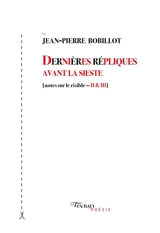 Dernières répliques avant la sieste (notes sur le risible-II & III) - Jean-Pierre Bobillot