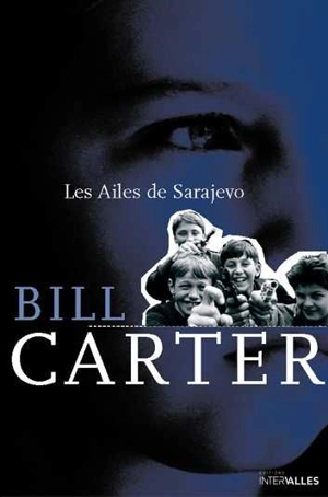 Les ailes de Sarajevo - Bill Carter