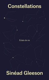 Constellations : éclats de vie - Sinéad Gleeson