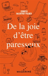 De la joie d'être paresseux - Jennifer McCartney
