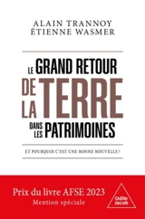 Le grand retour de la terre dans les patrimoines : et pourquoi c'est une bonne nouvelle ! - Alain Trannoy