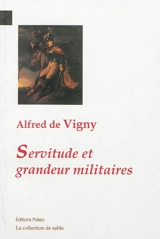 Servitude et grandeur militaires - Alfred de Vigny
