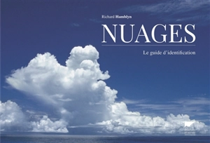 Nuages : le guide d'identification - Richard Hamblyn