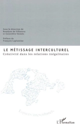 Le métissage interculturel : créativité dans les relations inégalitaires