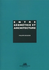 Entre géométrie et architecture - Philippe Boudon