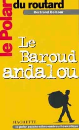 Le baroud andalou - Bertrand Delcourt