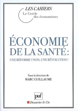 Economie de la santé : une réforme ? Non, une révolution !