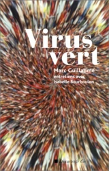 Le virus vert : entretien avec Isabelle Bourboulon - Marc Guillaume