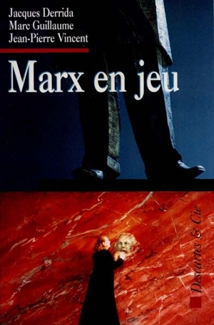 Marx en jeu - Jacques Derrida