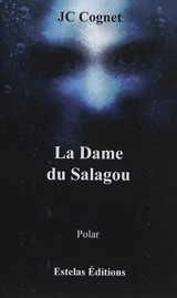 La dame du Salagou : polar du terroir - Jean-Claude Cognet