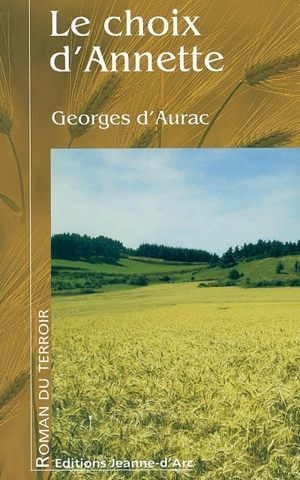 Le choix d'Annette - Georges d' Aurac