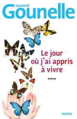 Le jour où j'ai appris à vivre - Laurent Gounelle