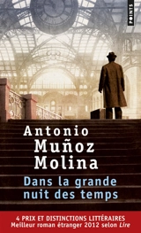 Dans la grande nuit des temps - Antonio Munoz Molina