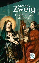 Les prodiges de la vie - Stefan Zweig