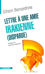 Lettre à une amie irakienne (disparue) - Sihem Bensedrine