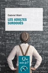 Les adultes surdoués - Gabriel Wahl