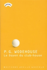 Le doyen du club-house : histoires de golf - Pelham Grenville Wodehouse