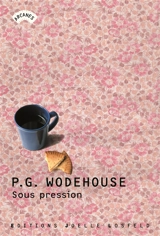 Sous pression - Pelham Grenville Wodehouse