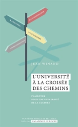 L'université à la croisée des chemins : plaidoyer pour une université de la culture - Jean Winand