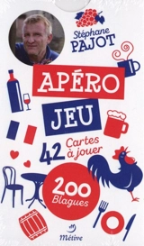 Apéro jeu : 42 cartes à jouer, 200 blagues - Stéphane Pajot