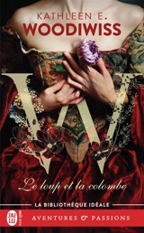 Le loup et la colombe - Kathleen E. Woodiwiss
