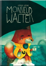 Monsieur Walter - Clément Lefèvre