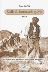Récits du temps de la guerre : 1915 - René Bazin