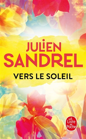 Vers le soleil - Julien Sandrel