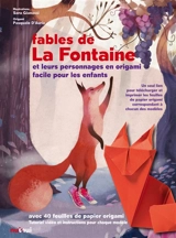 Fables de La Fontaine : et leurs personnages en origami facile pour les enfants - Jean de La Fontaine