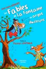 Les Fables de La Fontaine en argot illustrées - Jean-Louis Azencott