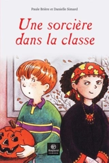 Une sorcière dans la classe - Paule Brière