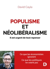 Populisme et néolibéralisme : il est urgent de tout repenser ! - David Cayla