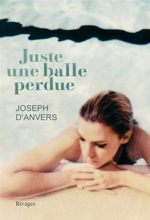 Juste une balle perdue - Joseph d' Anvers