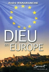 Dieu en Europe - André Manaranche