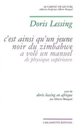 C'est ainsi qu'un jeune Noir du Zimbabwe a volé un manuel de physique supérieure - Doris Lessing