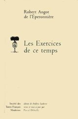 Les exercices de ce temps - Robert Angot de L'Eperonnière