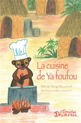 La cuisine de Ya foufou - Patrick Serge Boutsindi