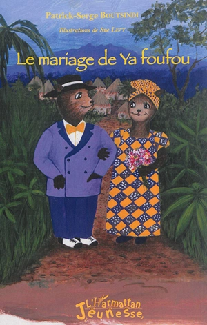 Le mariage de Ya foufou - Patrick Serge Boutsindi