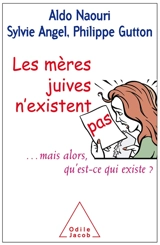Les mères juives n'existent pas... mais alors qu'est-ce qui existe ? - Aldo Naouri