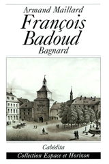 Les aventures de François Badoud : bagnard - Armand Maillard