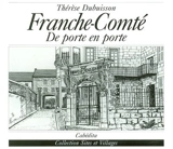 La Franche-Comté : de porte en porte - Thérèse Dubuisson