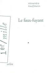 Le faux-fuyant - Alexandre Kauffmann