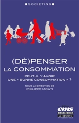 (Dé)penser la consommation : peut-il y avoir une bonne consommation ?