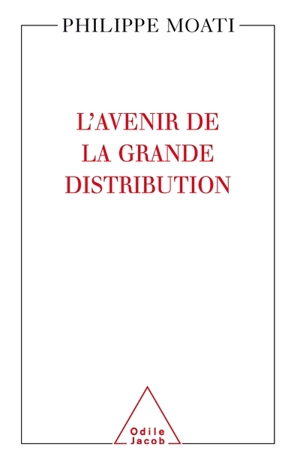 La grande distribution - Philippe Moati