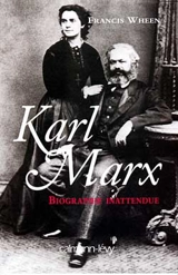 Karl Marx : biographie inattendue - Francis Wheen