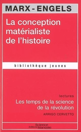 La conception matérialiste de l'histoire. Les temps de la science de la révolution