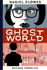 Ghost world - Daniel Clowes