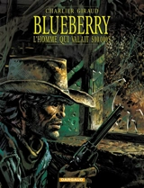 Blueberry. Vol. 14. L'homme qui valait 500.000 dollars - Jean-Michel Charlier