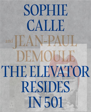 The elevator resides in 501 - Sophie Calle