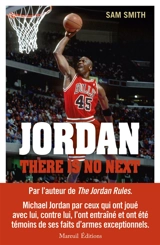 Jordan, there is no next : les légendes de la NBA racontent l'héritage de Michael Jordan - Sam Smith